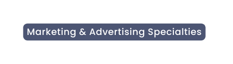 Marketing Advertising Specialties